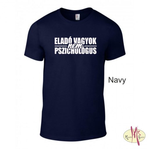 Kereknyakú Póló - Eladó vagyok nem pszichológus