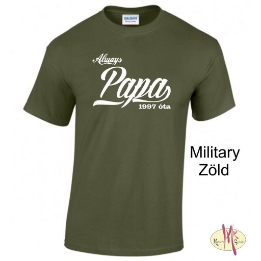 Kereknyakú Póló - Always Papa ....óta