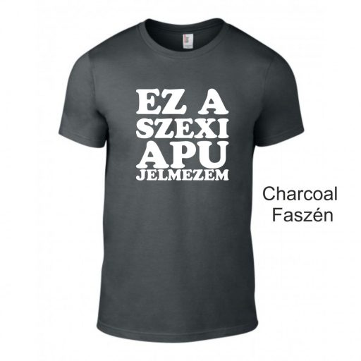 Kereknyakú Póló - Ez a szexi apu jelmezem