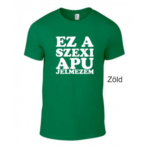 Kereknyakú Póló - Ez a szexi apu jelmezem