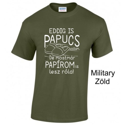 Eddig is papucs voltam...legénybúcsú', vicces legénybúcsú póló a vőlegénynek