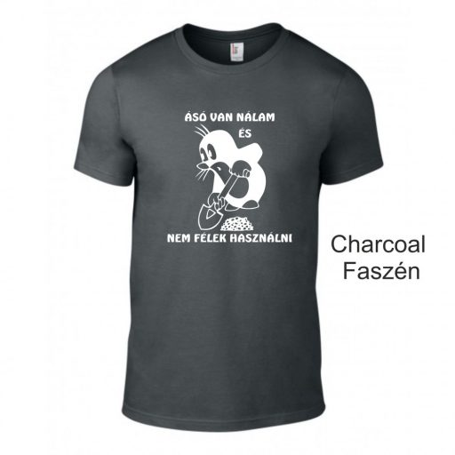 Vicces kisvakond póló-  Ásó van nálam és nem félek használni