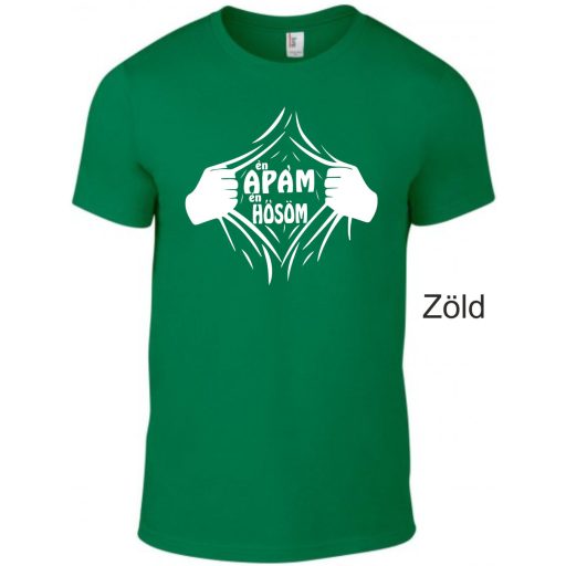 ÉN Apám Én Hősöm póló apáknak ajándéknak.