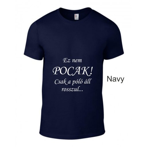 Kereknyakú Póló - Ez Nem pocak! Csak a póló áll rosszul...