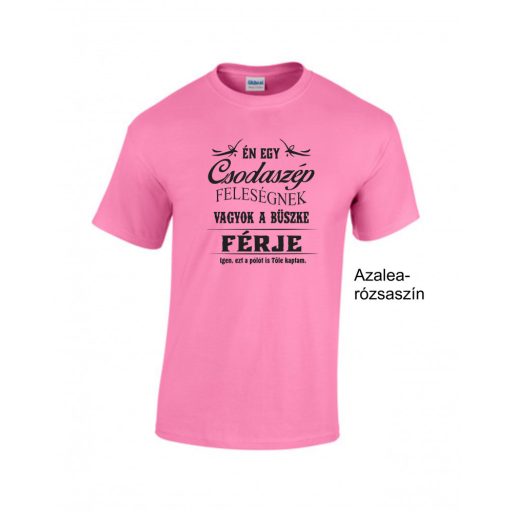 Póló - Én egy Csodaszép Feleségnek vagyok a büszke férje
