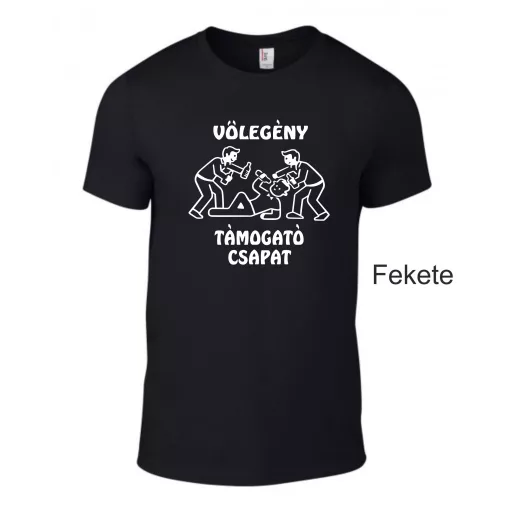 Vőlegény Támogató Csapat póló legénybúcsúra uniszex