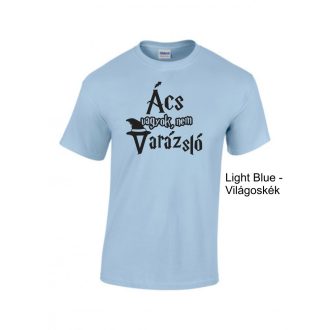 Póló - Ács vagyok, nem varázsló