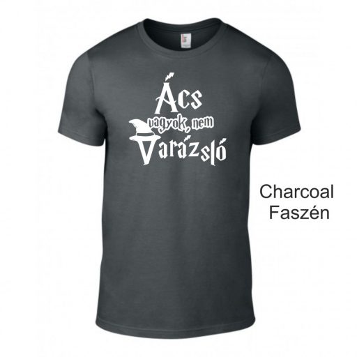 Póló - Ács vagyok, nem varázsló