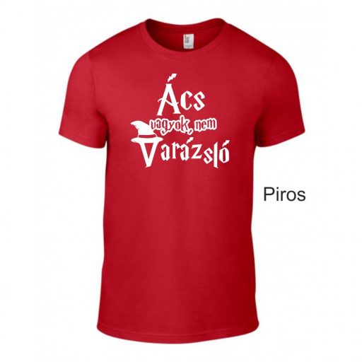 Póló - Ács vagyok, nem varázsló