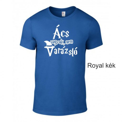 Póló - Ács vagyok, nem varázsló