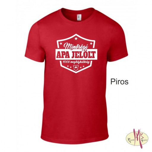 Kereknyakú Póló - Minőségi Apa jelölt